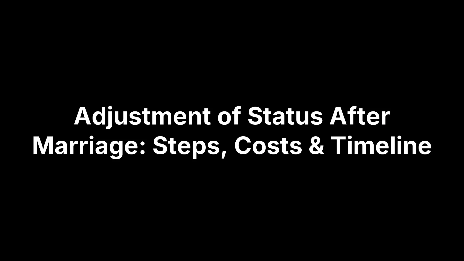 Adjustment of Status After Marriage