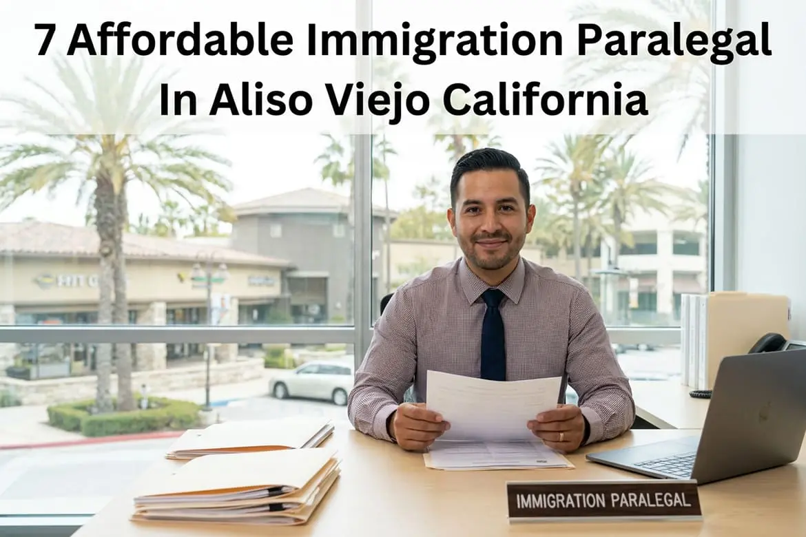 affordable immigration paralegal aliso viejo california infographic