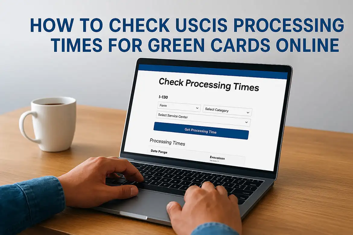 How to Check USCIS Processing Times for Green Cards Online