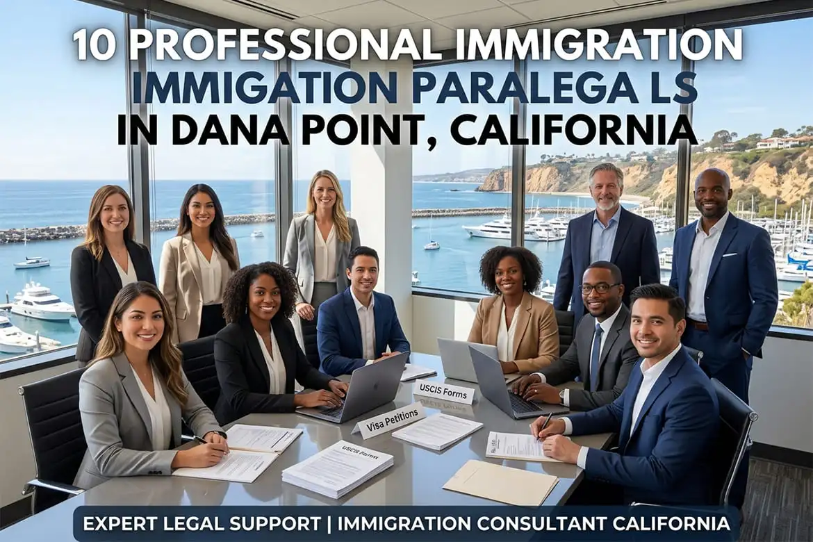 Professional Immigration Paralegals In Dana Point California