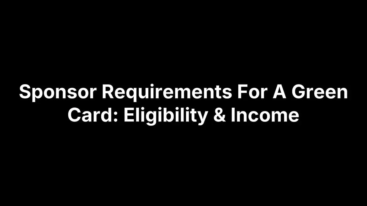 Sponsor Requirements For A Green Card